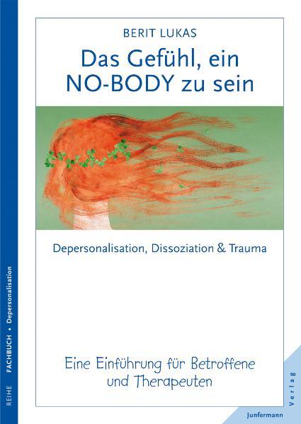 Das Gefühl ein NO-BODY zu sein - Depersonalisation